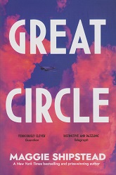 Great Circle by Maggie Shipstead